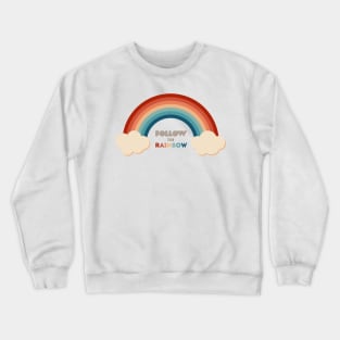 Follow the rainbow Crewneck Sweatshirt